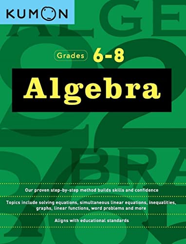 Kumon Algebra-Grades 6-8 (Kumon Middle School Math Workbooks)