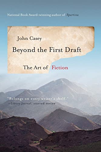 Beyond the First Draft: The Art of Fiction