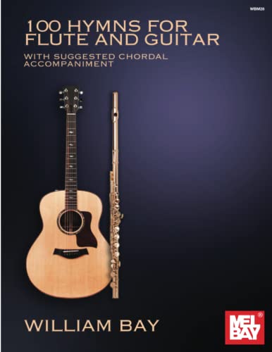 100 Hymns for Flute and Guitar: With Suggested Chordal Accompaniment