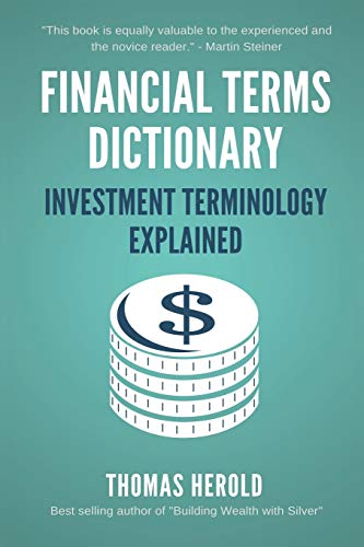 Financial Terms Dictionary - Investment Terminology Explained (Financial Dictionary)
