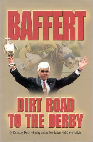 Baffert: Dirt Road to the Derby