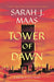 Tower of Dawn (Throne of Glass, 6)