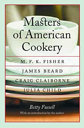 Masters of American Cookery: M. F. K. Fisher, James Beard, Craig Claiborne, Julia Child (At Table)