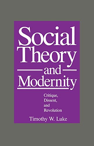 Social Theory and Modernity: Critique, Dissent, and Revolution