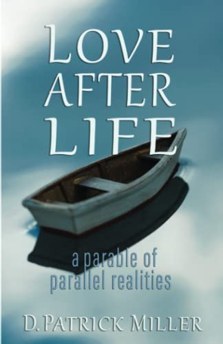 Love After Life: a parable of parallel realities