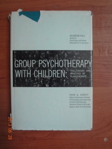 Group Psychotherapy With Children: The Theory and Practice of Play Therapy (McGraw-Hill Series in Education. Psychology and Human Develo)