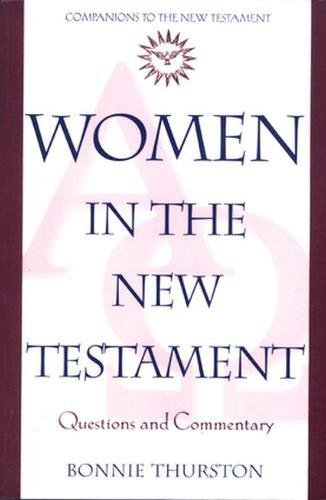 Women in the New Testament: Questions and Commentary (Companions to the New Testament)