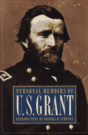 Personal Memoirs of U. S. Grant (Two Volumes in One)