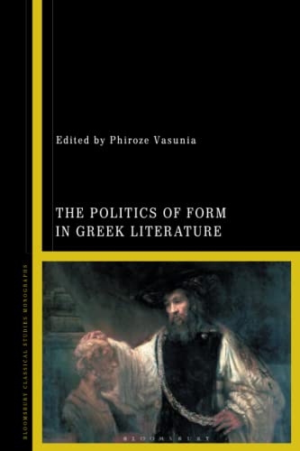 Politics of Form in Greek Literature, The