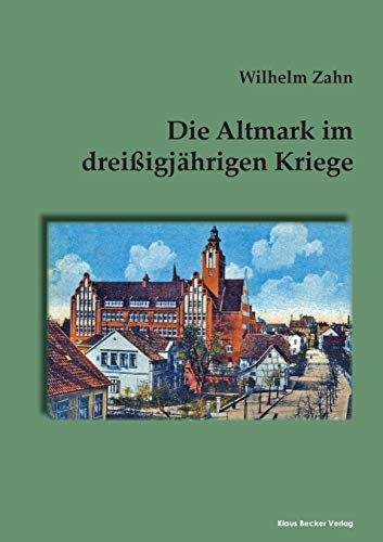 Die Altmark im dreiigjhrigen Kriege (German Edition)