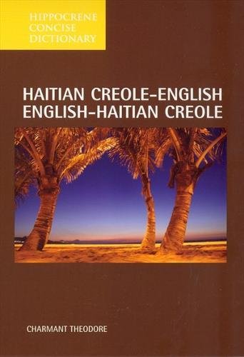 Hippocrene Concise Dictionary: Haitian Creole-English English-Haitian Creole (Hippocrene Concise Dictionary)