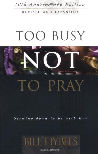 Too Busy Not to Pray: 10th Anniversary Edition