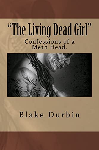 "The Living Dead Girl": Confessions of a Meth Head.