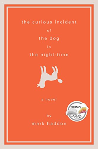 The Curious Incident of the Dog in the Night-Time: A Novel