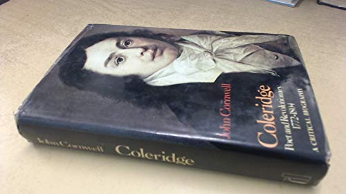 Coleridge, poet and revolutionary, 1772-1804;: A critical biography