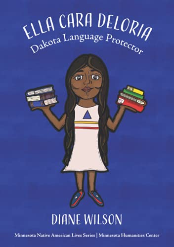 Ella Cara Deloria: Dakota Language Protector (Minnesota Native American Lives)