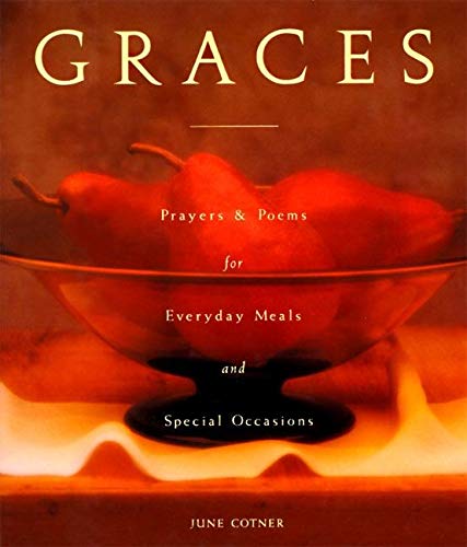 Graces: Prayers for Everyday Meals and Special Occasions