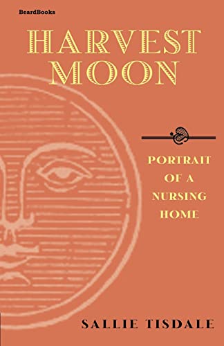 Harvest Moon: Portrait of a Nursing Home