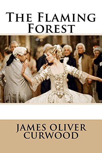 The Flaming Forest James Oliver Curwood