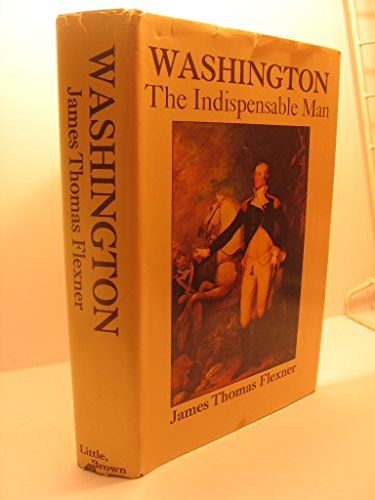 Washington - The Indispensable Man