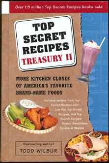 Top Secret Recipes Treasury II: More Kitchen Clones of America's Favorite Brand-Name Foods