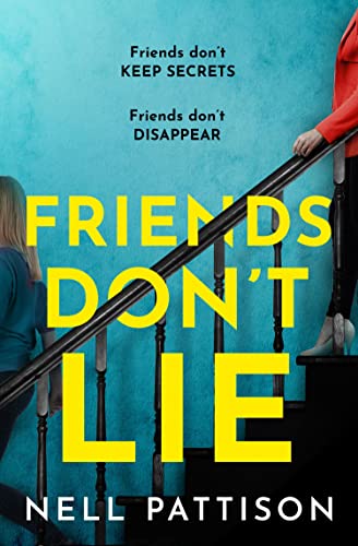 Friends Dont Lie: The thrilling new suspense novel with a gutpunch twist you wont be able to put down in 2022