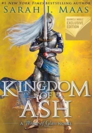 Kingdom Of Ash (A Throne Of Glass Novel)