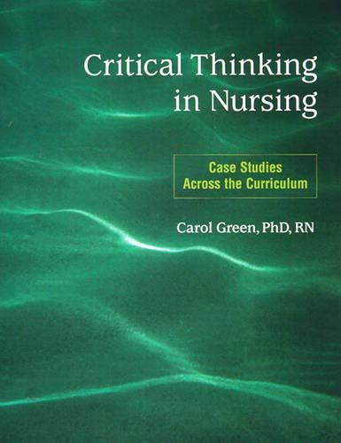 Critical Thinking in Nursing: Case Studies Across the Curriculum