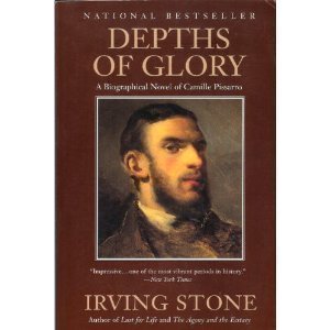 Depths of Glory: A Biographical Novel of Camille Pisarro