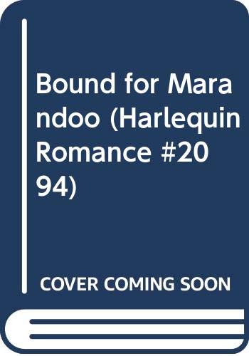 Bound for Marandoo (Harlequin Romance #2094)