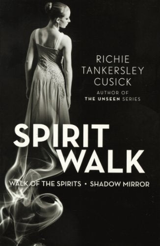 Spirit Walk: Walk of the Spirits and Shadow Mirror Includes Sample of 1st Book of The Unseen Series