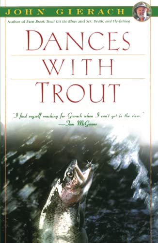 Dances With Trout (John Gierach's Fly-fishing Library)
