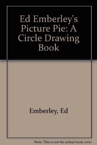 Ed Emberley's Picture Pie: A Circle Drawing Book