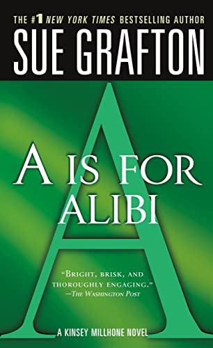 "A" is for Alibi (The Kinsey Millhone Alphabet Mysteries, No 1)