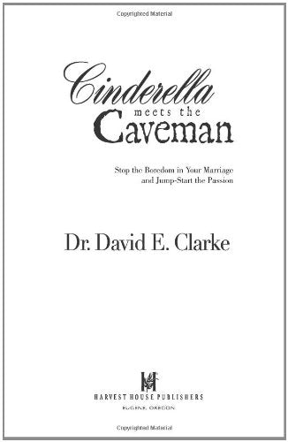 Cinderella Meets the Caveman: Stop the Boredom in Your Marriage and Jump-Start the Passion