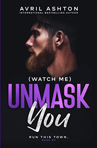 (Watch Me) Unmask You (Run This Town)