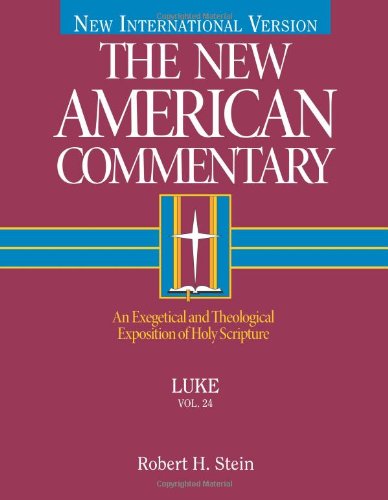 Luke: Vol 24 (The New American commentary)