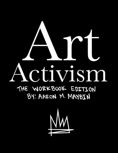 Art Activism Workbook: Volume 1