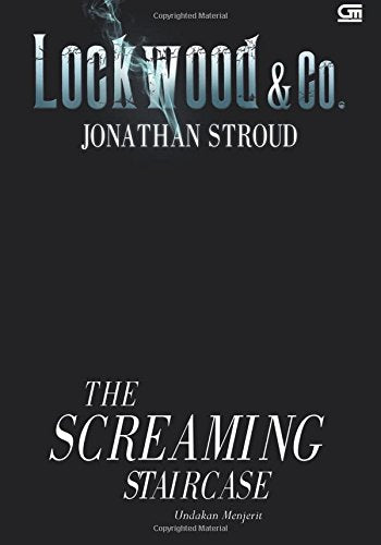 Lockwood & Co. #1: Undakan Menjerit (The Screaming Staircase)