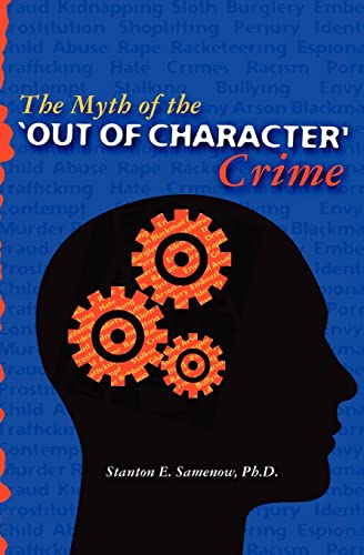 The Myth of the Out of Character Crime