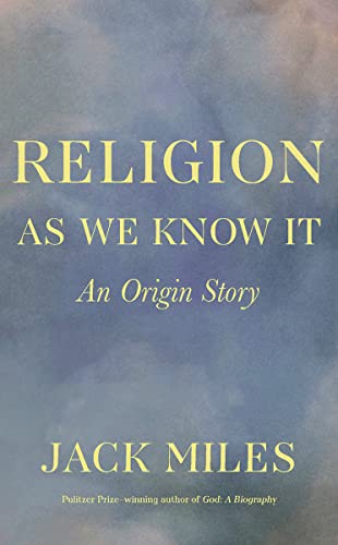 Religion as We Know It: An Origin Story