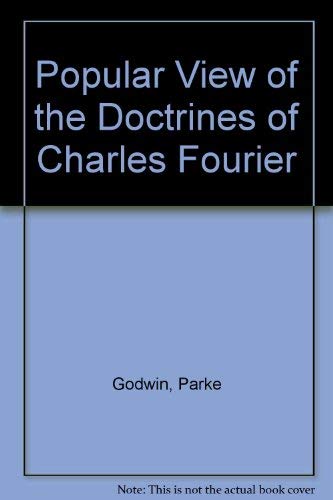 Popular View of the Doctrines of Charles Fourier