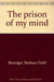 The prison of my mind
