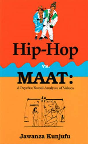 Hip-Hop and MAAT: A Psycho/Social Analysis of Values