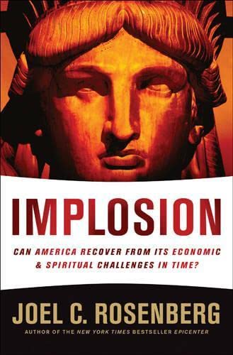 Implosion: Can America Recover from Its Economic and Spiritual Challenges in Time?