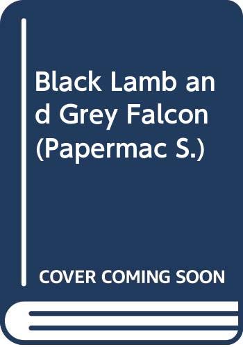 Black Lam and Grey Falcon, A Journey Through Yugoslavia