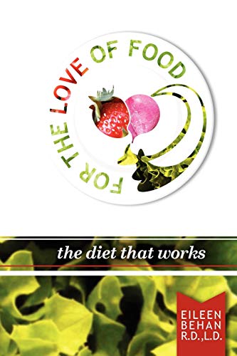 For the Love of Food the Diet that Works