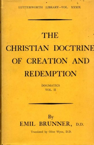 The Doctrine of Creation and Redemption - Dogmatics: Vol II