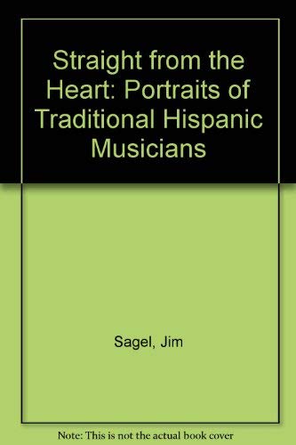 Straight from the Heart: Portraits of Traditional Hispanic Musicians