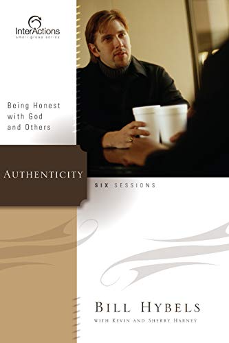 Authenticity: Being Honest with God and Others (Interactions)